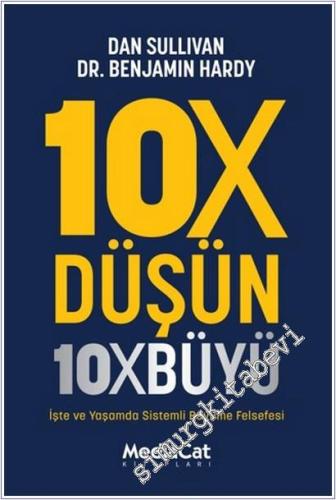 10X Düşün 10X Büyü : İşte ve Yaşamda Sistemli Büyüme Stratejisi -        2025