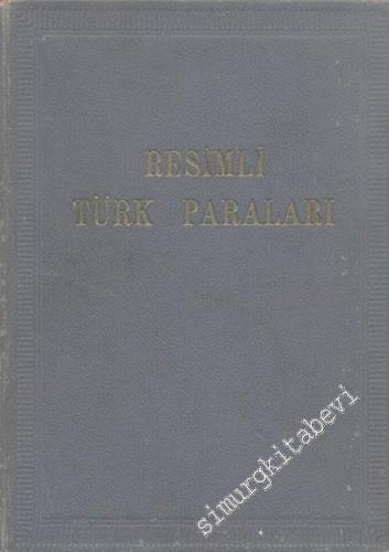 11., 12. ve 13. Yüzyıllarda Resimli Türk Paraları ( Kendi Koleksiyonum