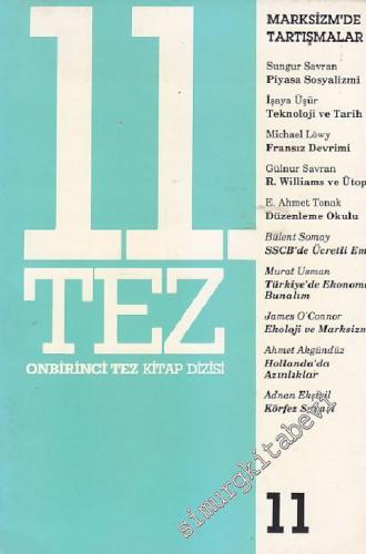 11. Tez Kitap Dizisi 11: Marksizm'de Tartışmalar -        1991