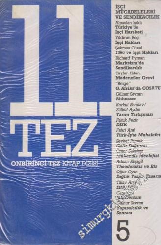 11. Tez Kitap Dizisi 5: İşçi Mücadeleleri ve Sendikacılık -        1987