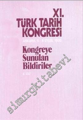 11. Türk Tarih Kongresi Kongreye Sunulan Bildiriler - Cilt 2