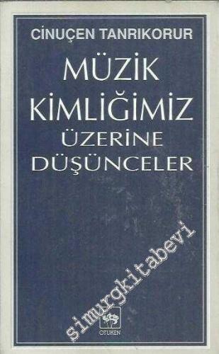 Müzik Kimliğimiz Üzerine Düşünceler -        1998