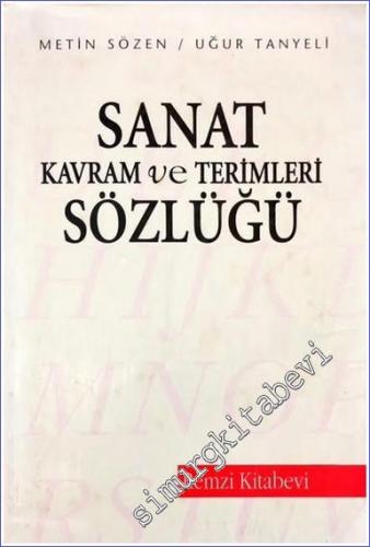 Sanat Kavram ve Terimleri Sözlüğü: Resim, Heykel, Mimarlık Geleneksel Türk Sanatları,, Uygulamalı Sanatlar ve Genel Sanat Kavramları -        1992