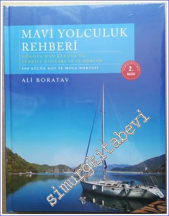 Mavi Yolculuk Rehberi : Gökova'dan Kekova'ya Türkiye'nin Kıyıları ve 12 Adalar CİLTLİ -        2021