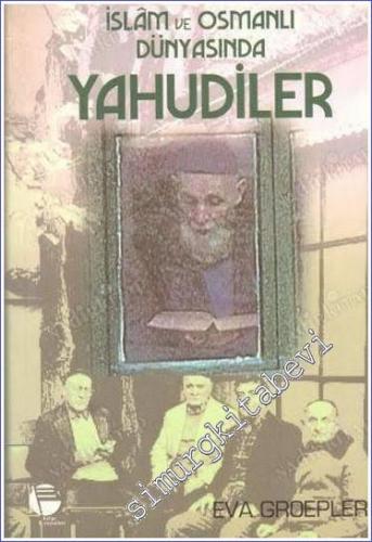 İslam ve Osmanlı Dünyasında Yahudiler -        1999