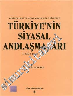 Türkiye'nin Siyasal Andlaşmaları Cilt 1: (1920 - 1945) - Tarihçeleri ve Açıklamaları ile Birlikte -        1983