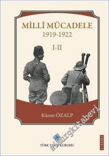Milli Mücadele (1919 - 1922) I - II