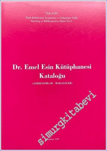 Dr. Emel Esin Kütüphanesi Kataloğu (Ayrıbasımlar - Makaleler) -        1997