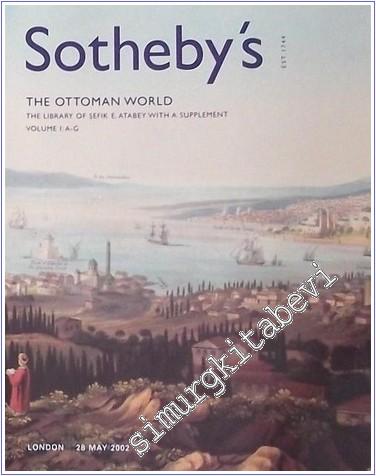 Sotheby's The Ottoman World: The Library of Şefik E. Atabey With a Supplement Vol. 1-3, London 28 May 2002 -