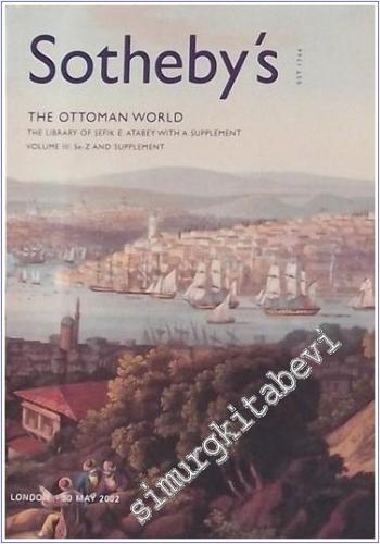 Sotheby's The Ottoman World: The Library of Şefik E. Atabey With a Sup