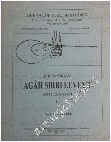 Journal of Turkish Studies = Türklük Bilgisi Araştırmaları, Dosya: in Memoriam Agâh Sırrı Levend 2 (Hatıra Sayısı) - Sayı: 24 / 2       2000