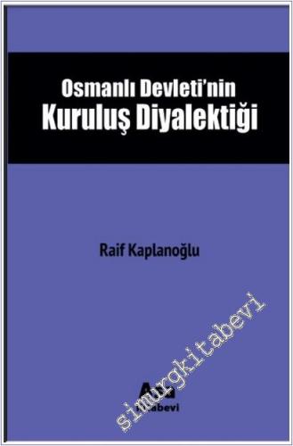 Osmanlı Devleti'nin Kuruluş Diyalektiği - 2025