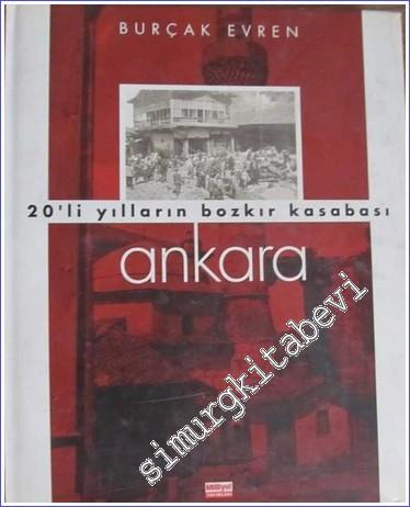 Ankara: 20'li Yılların Bozkır Kasabası