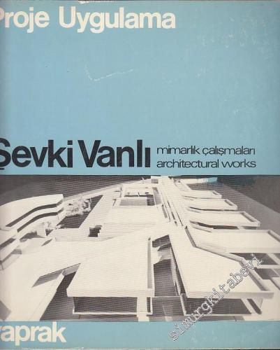 Şevki Vanlı Mimarlık Çalışmaları / Architectural Works