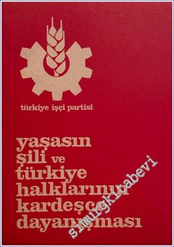 Yaşasın Şili ve Türkiye Halklarının Kardeşçe Dayanışması -        1976