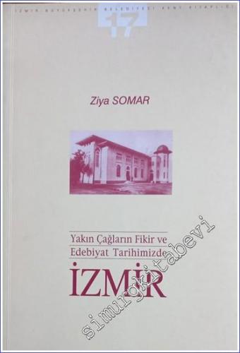 Yakın Çağların Fikir Ve Edebiyat Tarihimizde İzmir -        2001