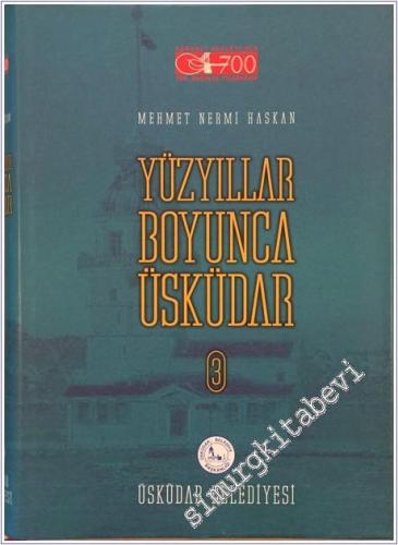 Yüzyıllar Boyunca Üsküdar 3 Cilt TAKIM