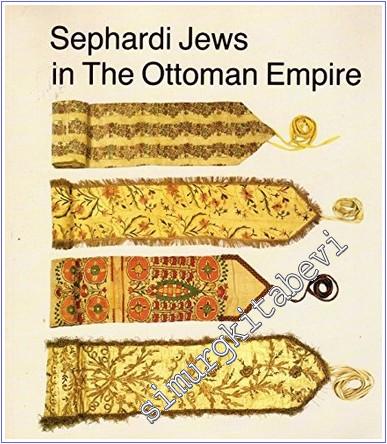 Sephardi Jews in the Ottoman Empire: Aspects of Material Culture -        1990