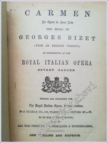 Carmen : An Opera in Four Acts - The Music By Georges Bizet (With an E