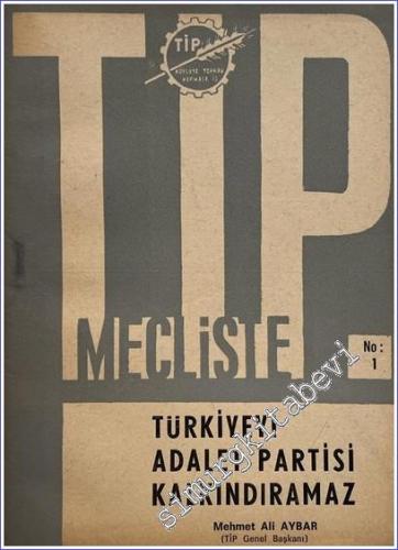 TİP ( Türkiye İşçi Partisi  Mecliste: Türkiye'yi Adalet Partisi Kalkındıramaz  -        1966