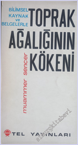 Bilimsel Kaynak ve Belgelerle Toprak Ağalığının Kökeni -
