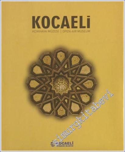 Kocaeli: Açıkhava Müzesi = Open Air Museum -        2008