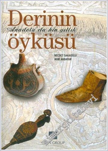 Derinin Anadolu'da Bin Yıllık Öyküsü -        2002