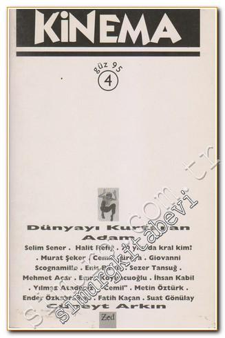 Kinema Dergisi: Cüneyt Arkın: Dünyayı Kurtaran Adam Özel Sayısı - Sayı: 4      Güz 1995