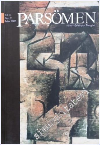 Parşömen Kültür Edebiyat Dergisi - Sayı: 2 Cilt: 3 Bahar