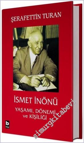 İsmet İnönü Yaşamı Dönemi ve Kişiliği CİLTLİ -        2003