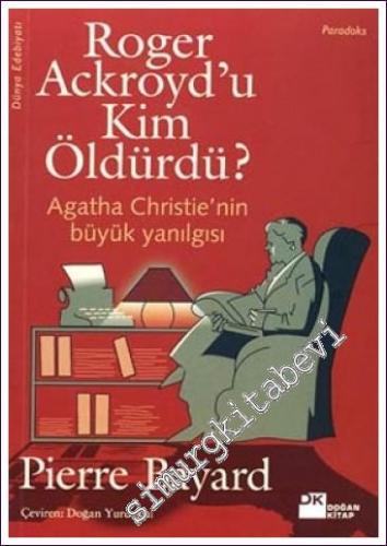 Roger Ackroyd'u Kim Öldürdü: Agatha Christie'nin Büyük Yanılgısı