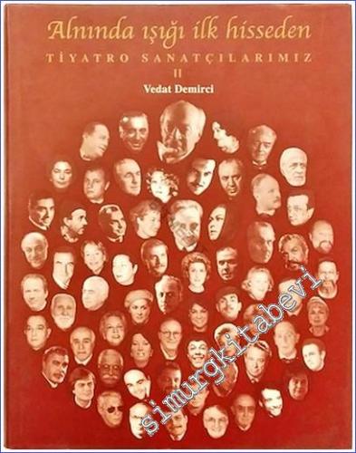 Alnında Işığı İlk Hisseden Tiyatro Sanatçılarımız 2 -        2003