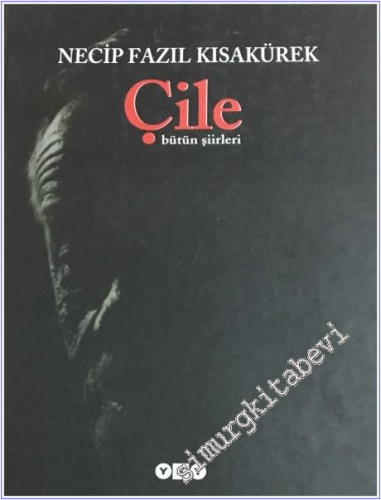 Çile: Bütün Şiirleri CİLTLİ -