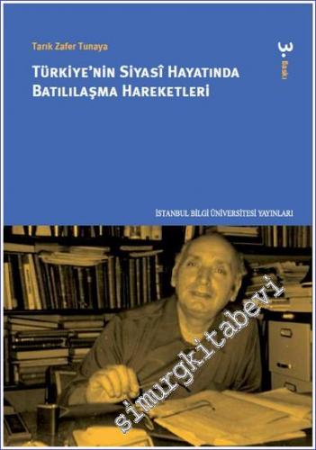 Türkiye'nin Siyasi Hayatında Batılılaşma Hareketleri -        2016