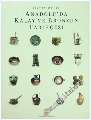 Anadolu'da Kalay ve Bronzun Tarihçesi