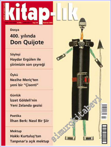 Kitap-lık: Aylık Edebiyat Dergisi, Dosya: 400. Yılında Don Quijote - Sayı: 84      Haziran 2005
