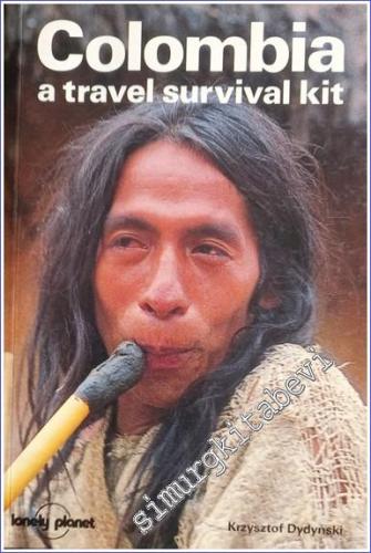 Colombia A Travel Survival Kit
