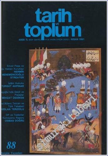Tarih ve Toplum Aylık Ansiklopedik Dergi - Sayı: 88, Nisan 1991       1991