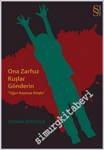 Ona Zarfsız Kuşlar Gönderin - Uğur Kaymaz Kitabı -        2006