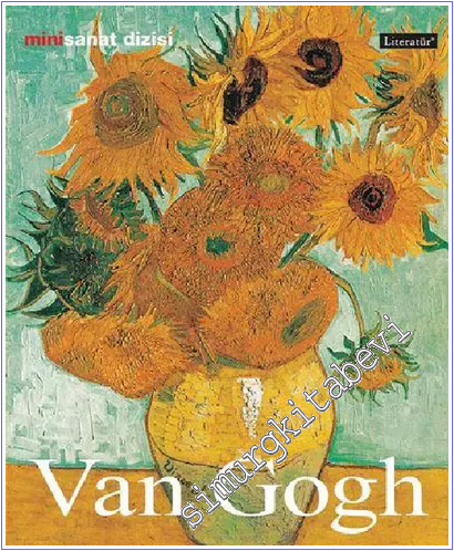 Van Gogh : Hayatı ve Eserleri -        2005
