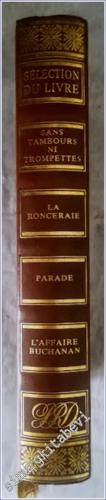 Collection : Sélection du Livre : Sans Tambours ni trompettes / La ronceraie /  Parade / L'affaire Buchanan -        1991