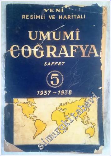 Resimli ve Haritalı Yeni Umumi Coğrafya . Beşinci Sınıf -        1937