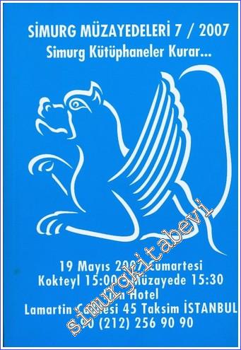 Simurg Kitap Müzayedeleri 7 / 2007: Simurg Kütüphaneler Kurar... -        2007