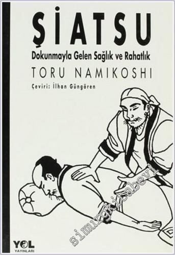 Şiatsu; Dokunmayla Gelen Sağlık ve Rahatlık  -