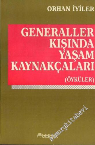 Generaller Kışında Yaşam Kaynakçaları ( Öyküler ) -