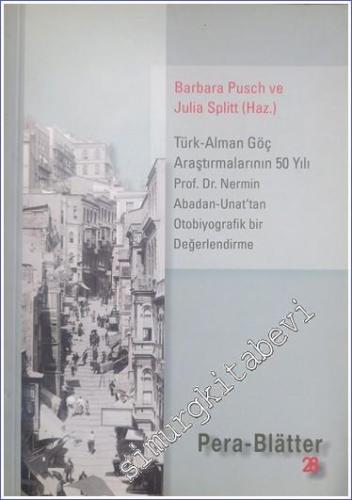 Türk Alman Göç Araştırmalarının 50 Yılı: Prof. Dr. Nermin Abadan-Unat'