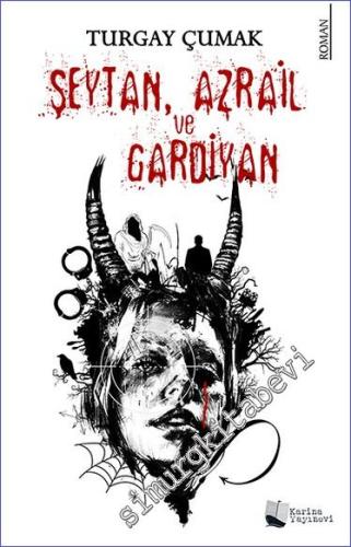 Şeytan Azrail ve Gardiyan -        2019