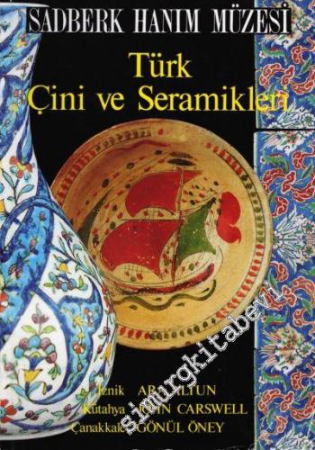 Sadberk Hanım Müzesi Türk Çini ve Seramikleri : İznik Kütahya Çanakkal