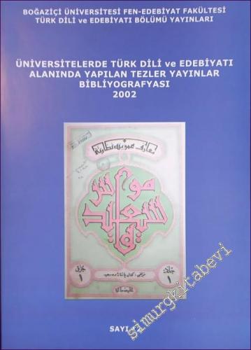 Üniversitelerde Türk Dili ve Edebiyatı Alanında Yapılan Tezler, Yayınlar Bibliyografyası, Sayı: 12 ;  Haziran 2002 - Sayı: 12      Haziran 2000