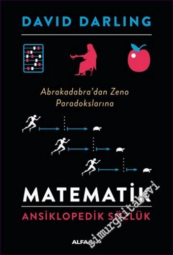 Matematik Ansiklopedik Sözlük - Abrakadabra'dan Zeno Paradokslarına -        2022